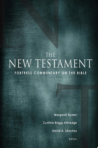 Fortress Commentary on the Bible The New Testament