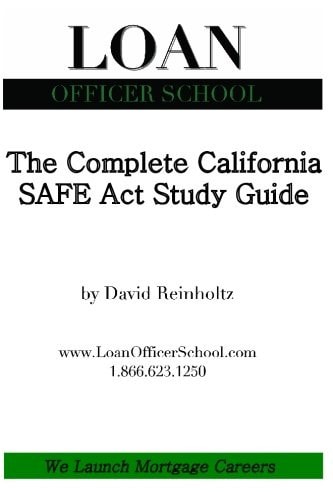 The Complete California SAFE Act Study Guide Your All in One Guide to Meeting the Requirements of the SAFE Act