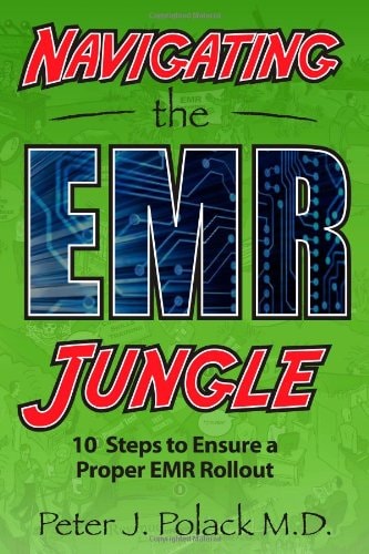 Navigating the EMR Jungle Ten Steps to Ensure a Proper EMR Rollout