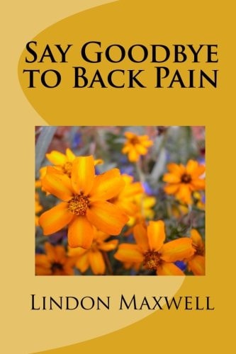 Say Goodbye to Back Pain