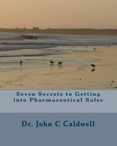 Seven Secrets to Getting Into Pharmaceutical Sales