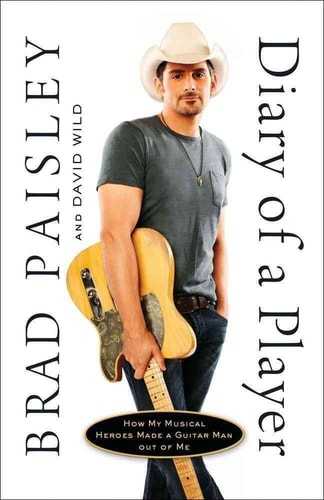 Diary of a Player How My Musical Heroes Made a Guitar Man Out of Me