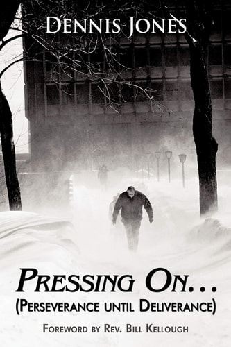 Pressing On... (Perseverance Until Deliverance)