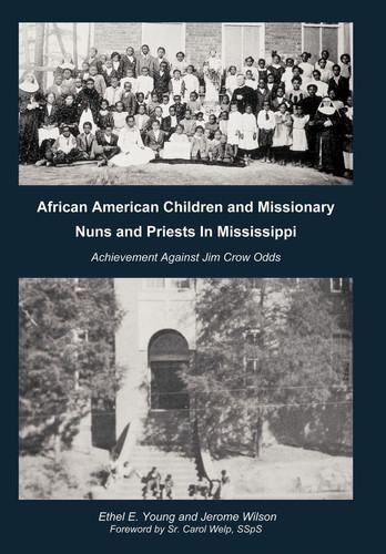 African American Children and Missionary Nuns and Priests in Mississippi Achievement Against Jim Crow Odds