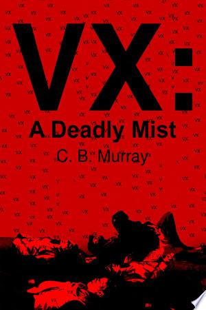 Vx: a Deadly Mist