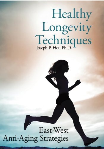 Healthy Longevity Techniques East-West Anti-Aging Strategies