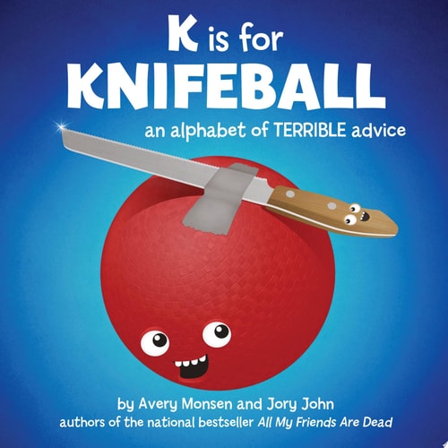 K is for Knifeball An Alphabet of Terrible Advice