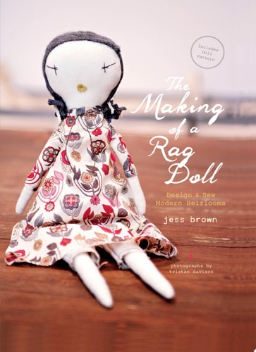 The Making of a Rag Doll Design & Sew Modern Heirlooms