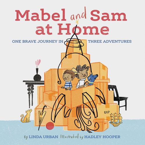 Mabel and Sam at Home (Imagination Books for Kids, Children's Books about Creative Play)