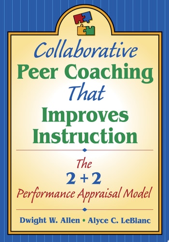 Collaborative Peer Coaching That Improves Instruction The 2 + 2 Performance Appraisal Model