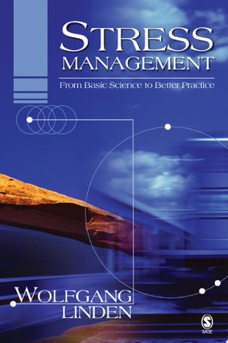 Stress Management From Basic Science to Better Practice