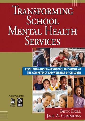 Transforming School Mental Health Services Population-Based Approaches to Promoting the Competency and Wellness of Children