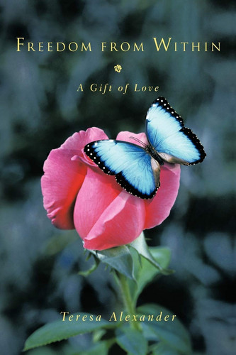 Freedom from Within A Gift of Love