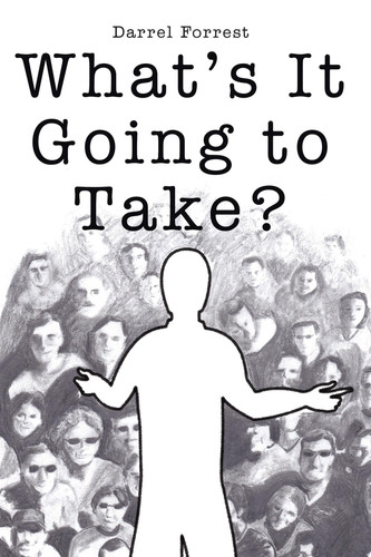 What’S It Going to Take?