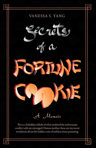 Secrets of a Fortune Cookie A Memoir