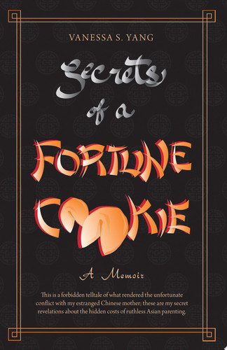 Secrets of a Fortune Cookie A Memoir