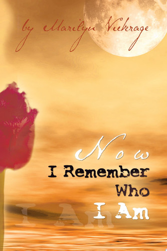 Now I Remember Who I Am