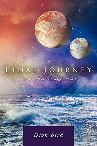 Final Journey Eighteen Worlds Trilogy - Book 1