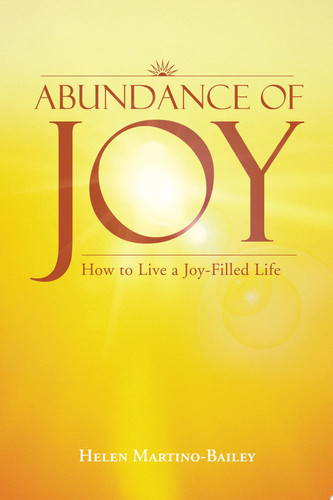Abundance of Joy How to Live a Joy-Filled Life