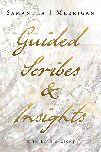 Guided Scribes & Insights With Love & Light