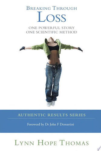 Breaking Through Loss One Powerful Story One Scientific Method
