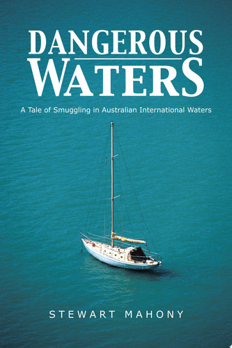 Dangerous Waters A Tale of Smuggling in Australian International Waters