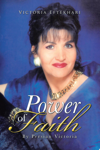 Power of Faith By Persian Victoria