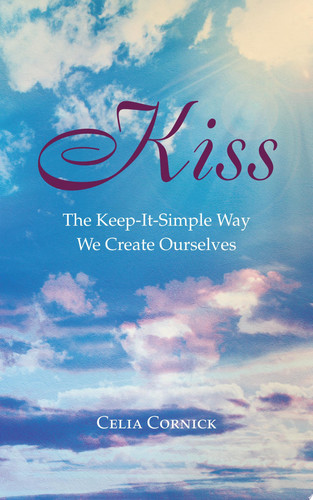 Kiss The Keep-It-Simple Way We Create Ourselves