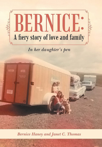 Bernice: a Fiery Story of Love and Family In Her Daughter's Pen