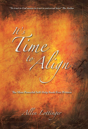 It's Time to Align The Most Powerful Self-Help Book Ever Written