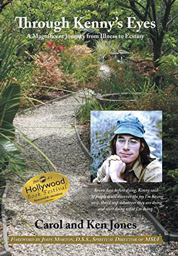Through Kenny's Eyes A Magnificent Journey from Illness to Ecstasy