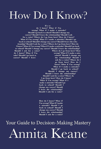 How Do I Know? Your Guide to Decision-Making Mastery