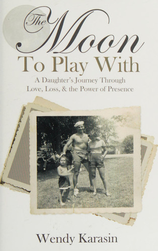 The Moon To Play With A Daughter's Journey Through Love, Loss, and the Power of Presence