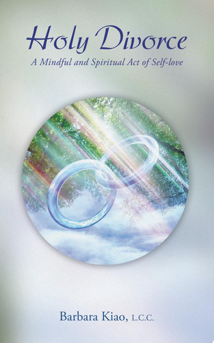 Holy Divorce A Mindful and Spiritual Act of Self-Love
