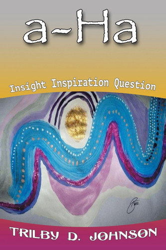 A-Ha Insight Inspiration Question