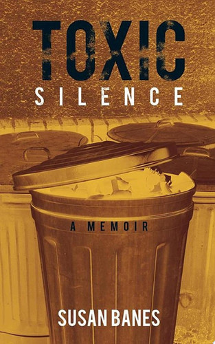 Toxic Silence A Memoir