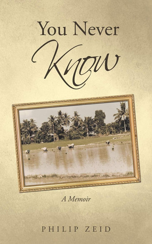 You Never Know A Memoir