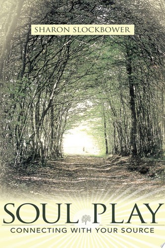 Soul Play Connecting with Your Source