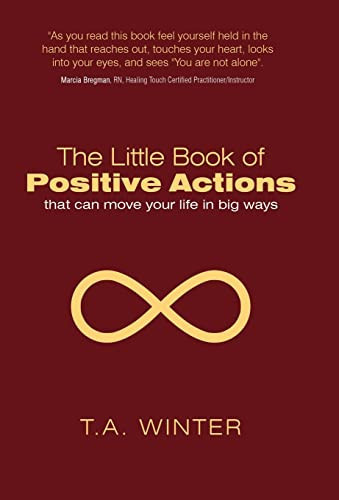 The Little Book of Positive Actions That Can Move Your Life in Big Ways