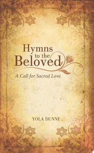 Hymns to the Beloved A Call for Sacred Love