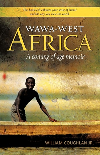 WaWa West Africa A Coming of Age Memoir
