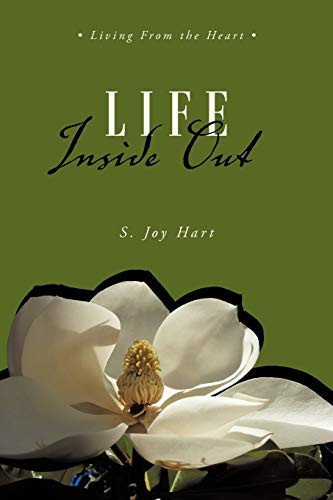 Life Inside Out Living from the Heart