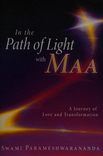 In the Path of Light with Maa A Journey of Love and Transformation