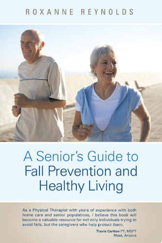 A Seniors Guide to Fall Prevention and Healthy Living