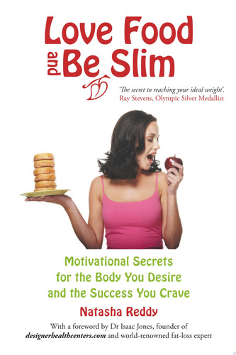 Love Food and Be Slim Motivational Secrets for the Body You Desire and the Success You Crave