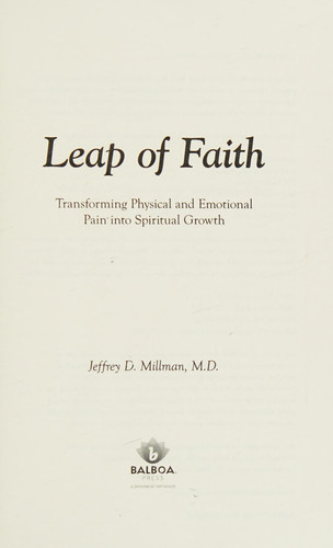 Leap of Faith Transforming Physical and Emotional Pain Into Spiritual Growth