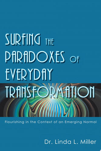 Surfing the Paradoxes of Everyday Transformation Flourishing in the Context of an Emerging Normal