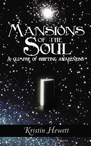 Mansions of the Soul A Glimpse of Shifting Awareness