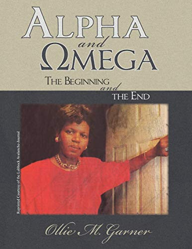Alpha and Omega The Beginning and the End