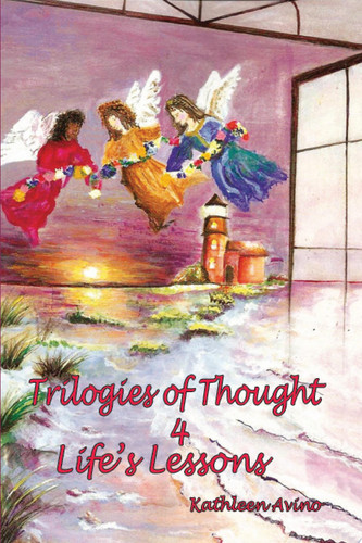Trilogies of Thought 4 Life’S Lessons
